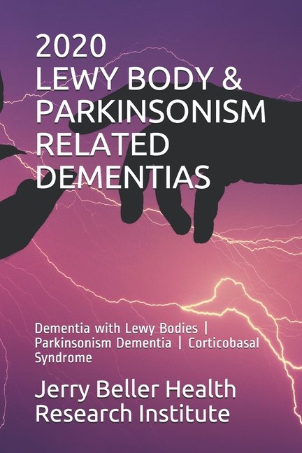 Lewy Body & Parkinsonism Related Dementias : Dementia with ...