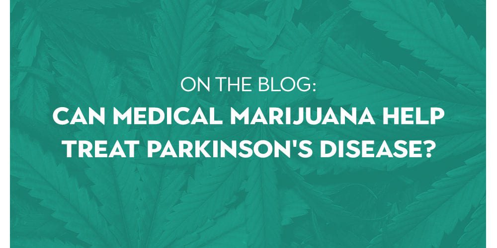 Can Medical Marijuana Help Treat Parkinsons Disease ...