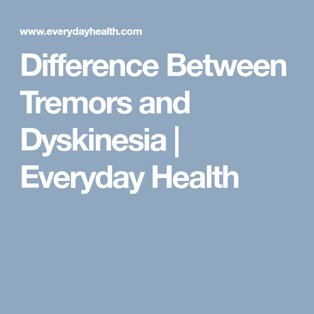 Difference Between Tremors and Dyskinesia