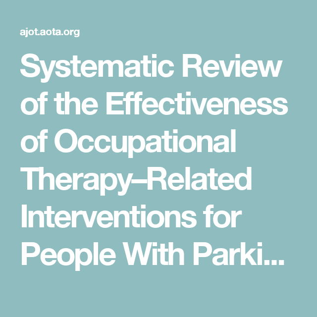 Systematic Review of the Effectiveness of Occupational TherapyâRelated ...