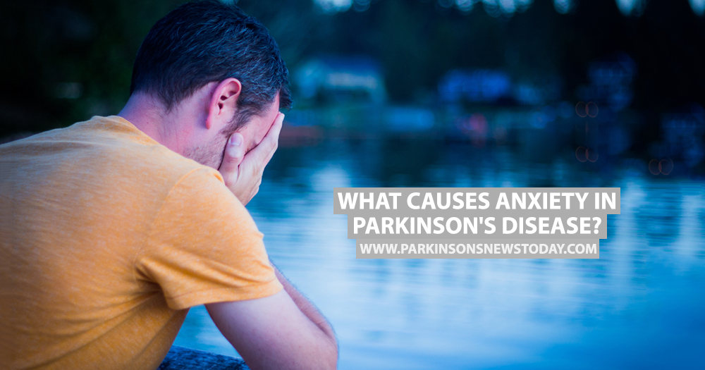 What Causes Anxiety in Parkinson